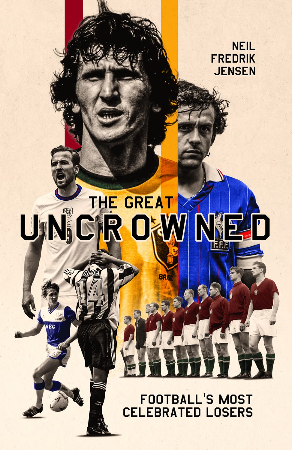 The Great Uncrowned by Neil Jensen - 9781801501774