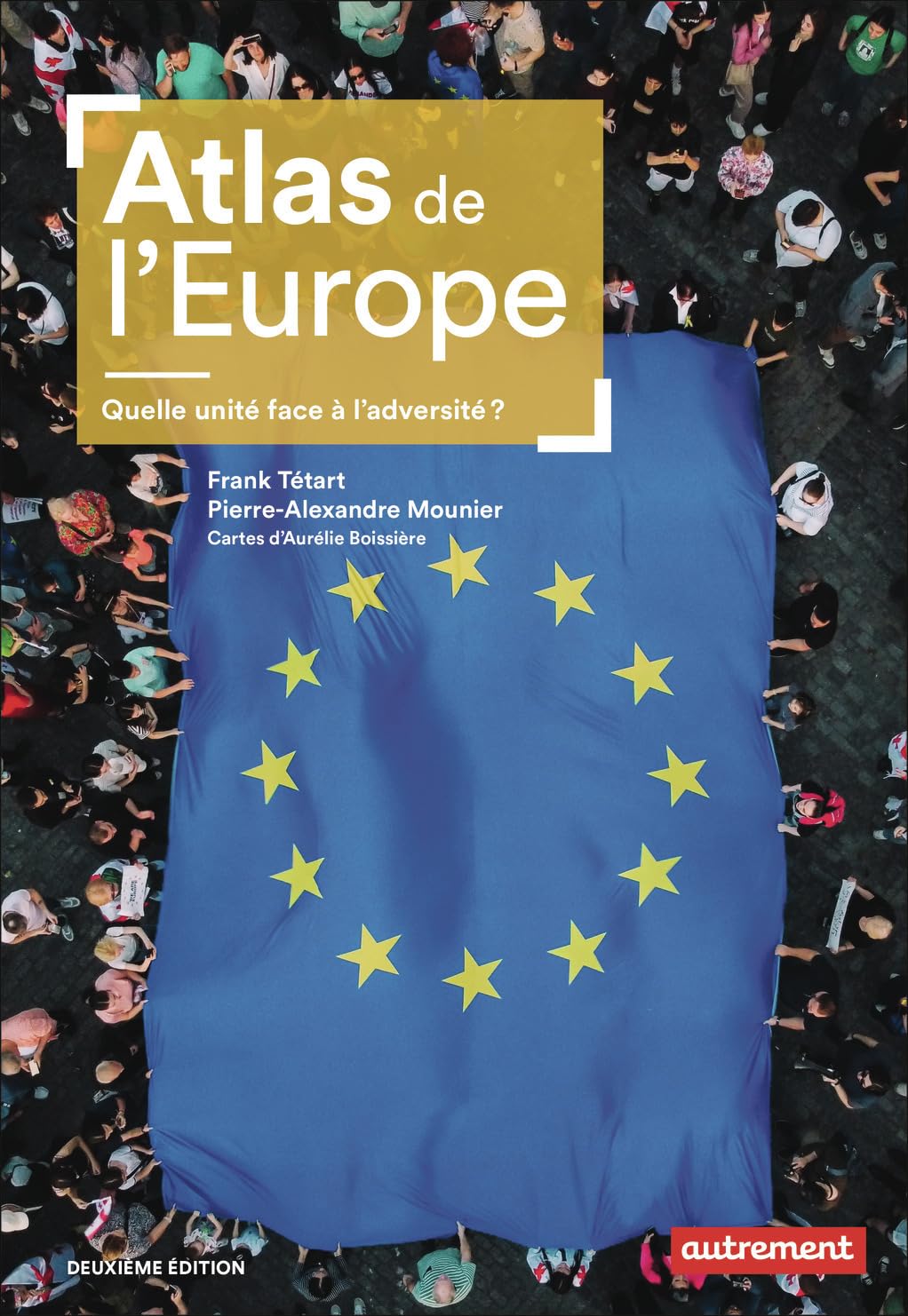 Atlas de l'Europe: Quelle unité face à l'adversité ?