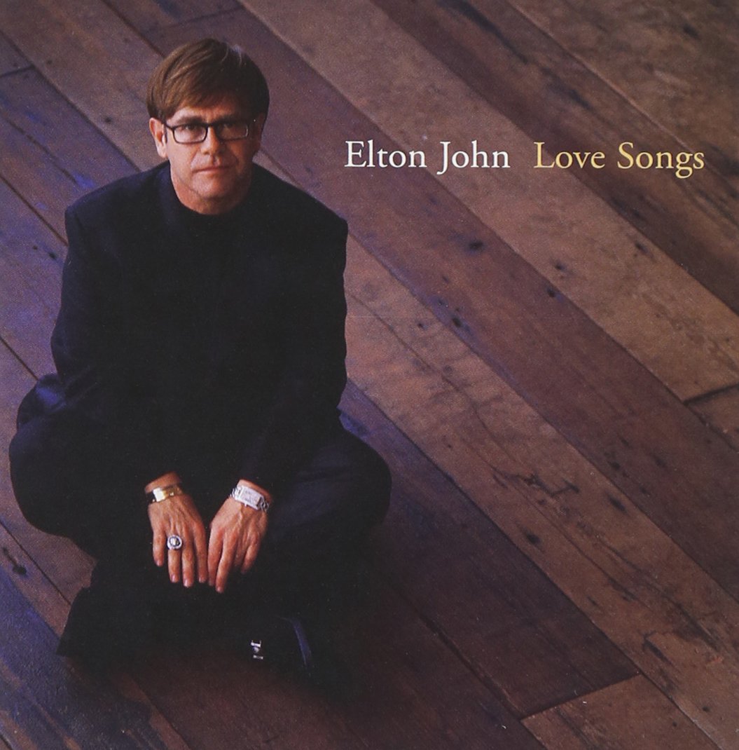 Love Songs [Audio CD] Elton John; George Michael; Bernie Taupin; James Newton Howard; Greg Penny; Gus Dudgeon; Clive Franks and Chris Thomas