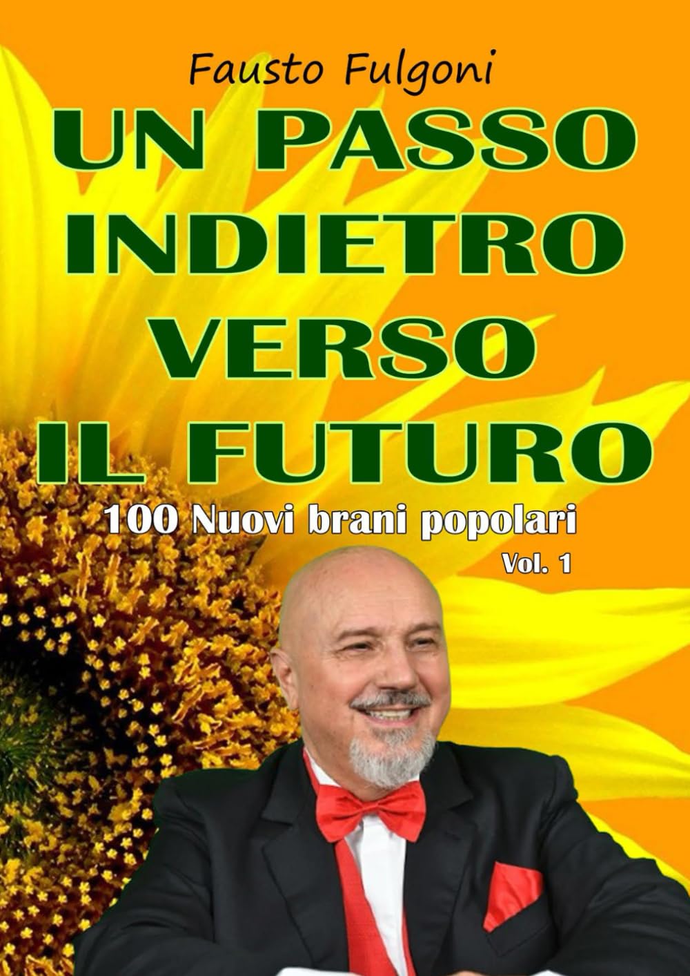 UN PASSO INDIETRO VERSO IL FUTURO: 100 Nuovi brani popolari - Vol. 1