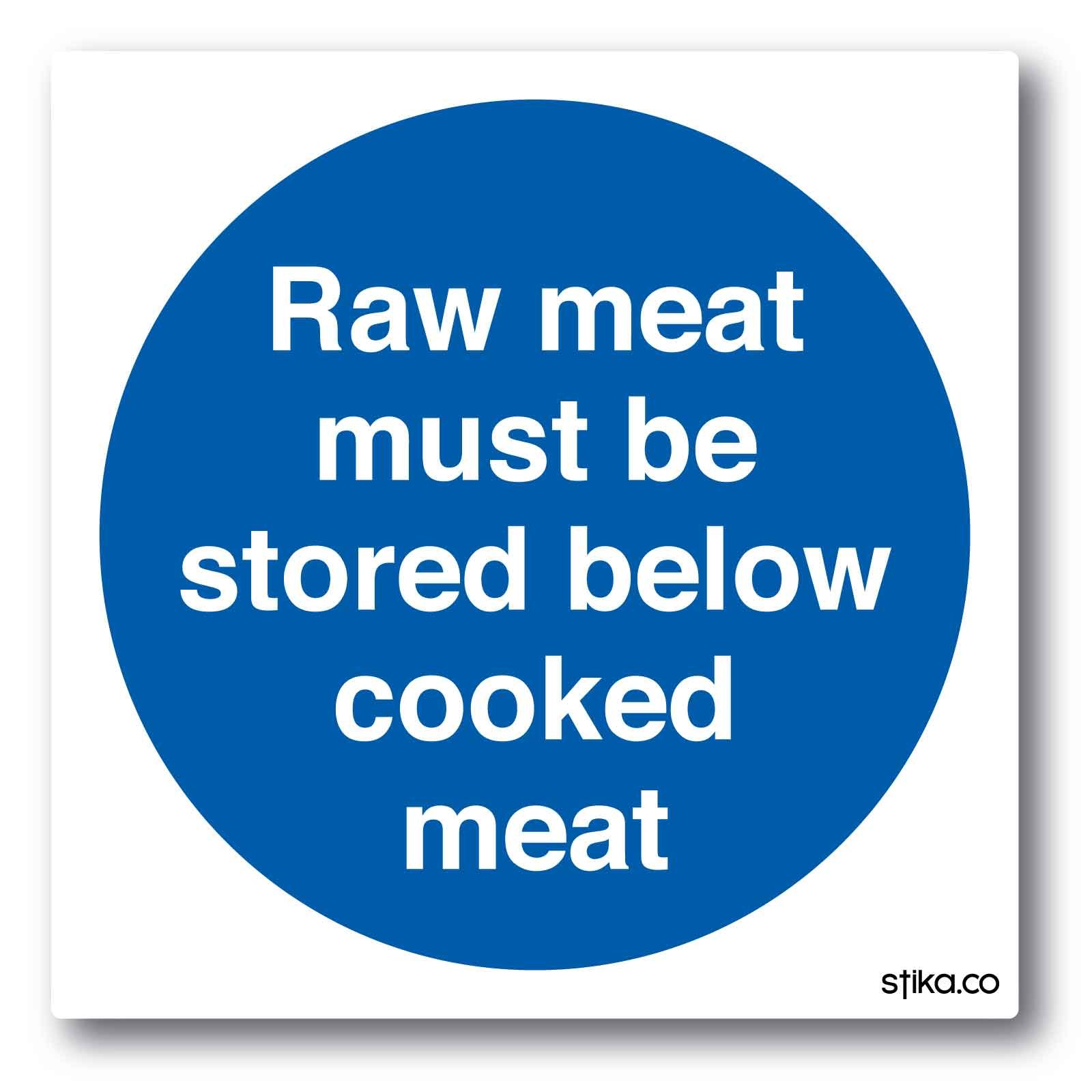 Stika.co Pack Of 2 Raw Meat Must Be Stored Below Cooked Meat Sticker - 10X10cm - Kitchen Food Safety Sign