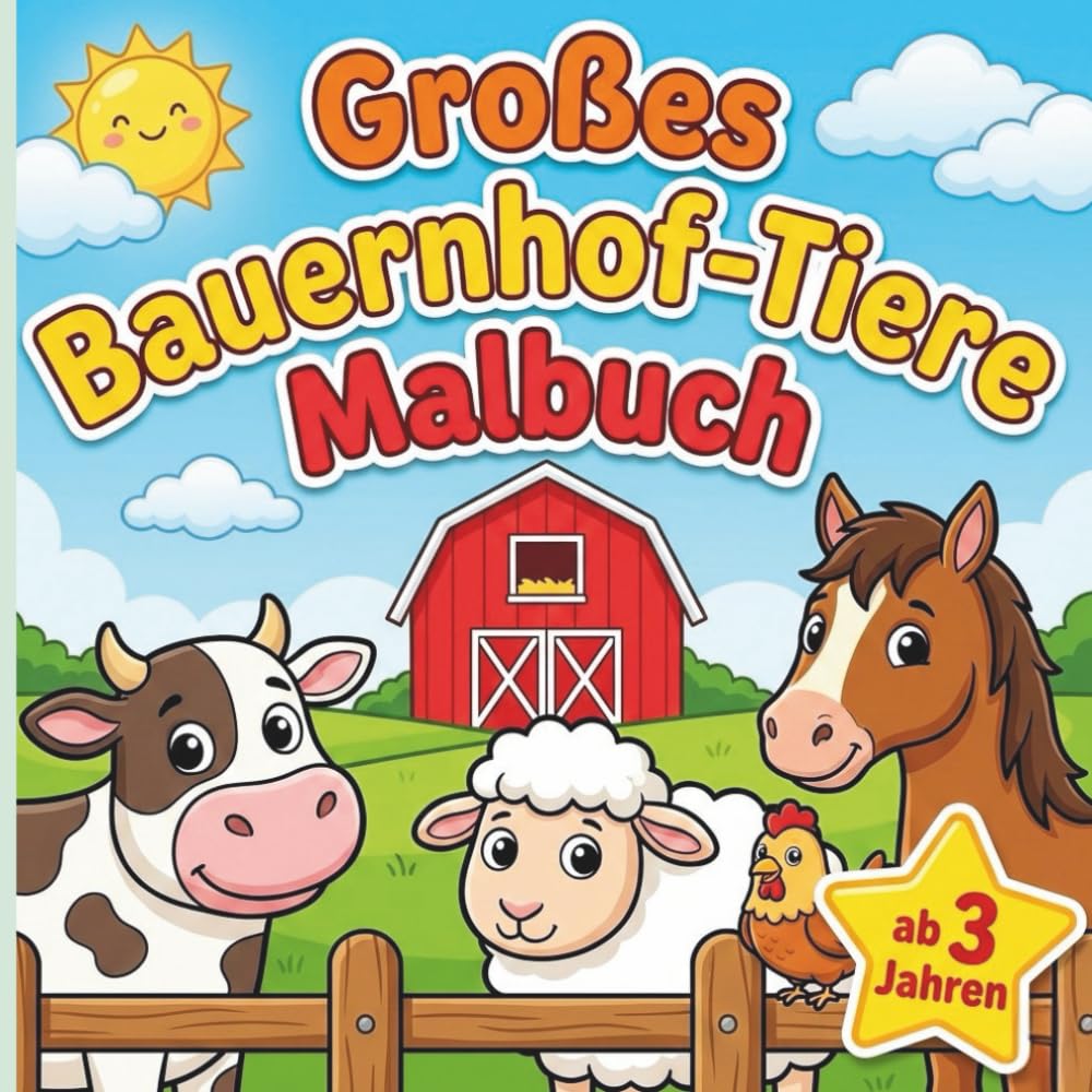 Großes Bauernhof Malbuch für Kinder ab 3 Jahren: 55 große Motive mit extra dicken Linien – einfaches Ausmalen für kleine Kinderhände