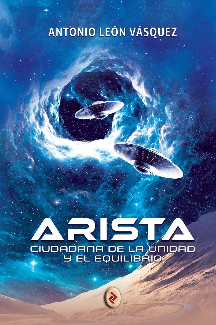 ARISTA, CIUDADANA DE LA UNIDAD Y EL EQUILIBRIO Paperback – 25 Nov. 2020