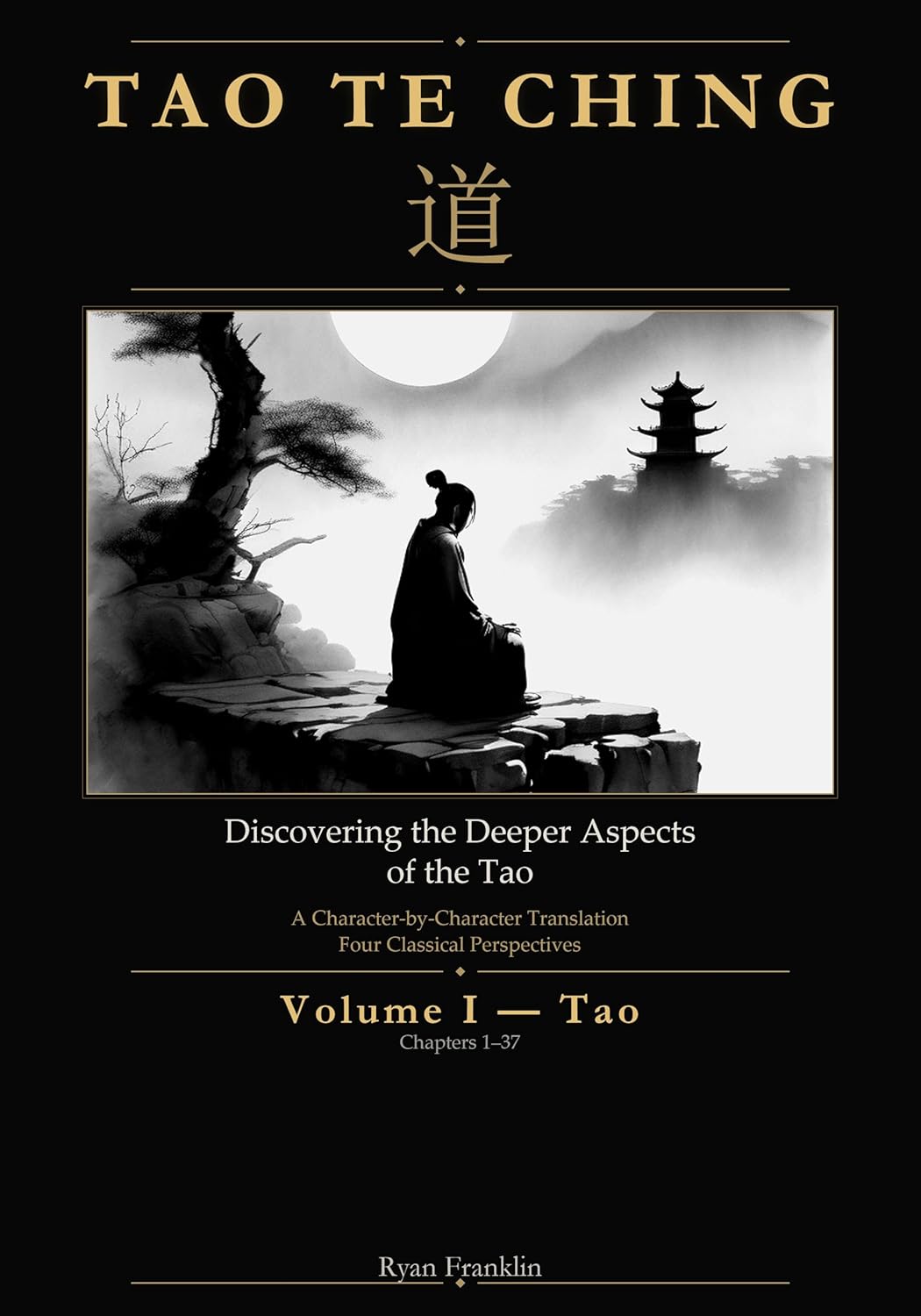 Discovering the Deeper Aspects of the Tao: Volume I — Tao      Kindle Edition