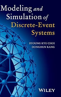 Modeling and Simulation of Discrete Event Systems