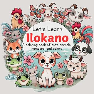 Let's Learn Ilokano: A Coloring Book of Cute Animals, Numbers, and Colors