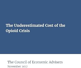 The Underestimated Cost of the Opioid Crisis: November 2017