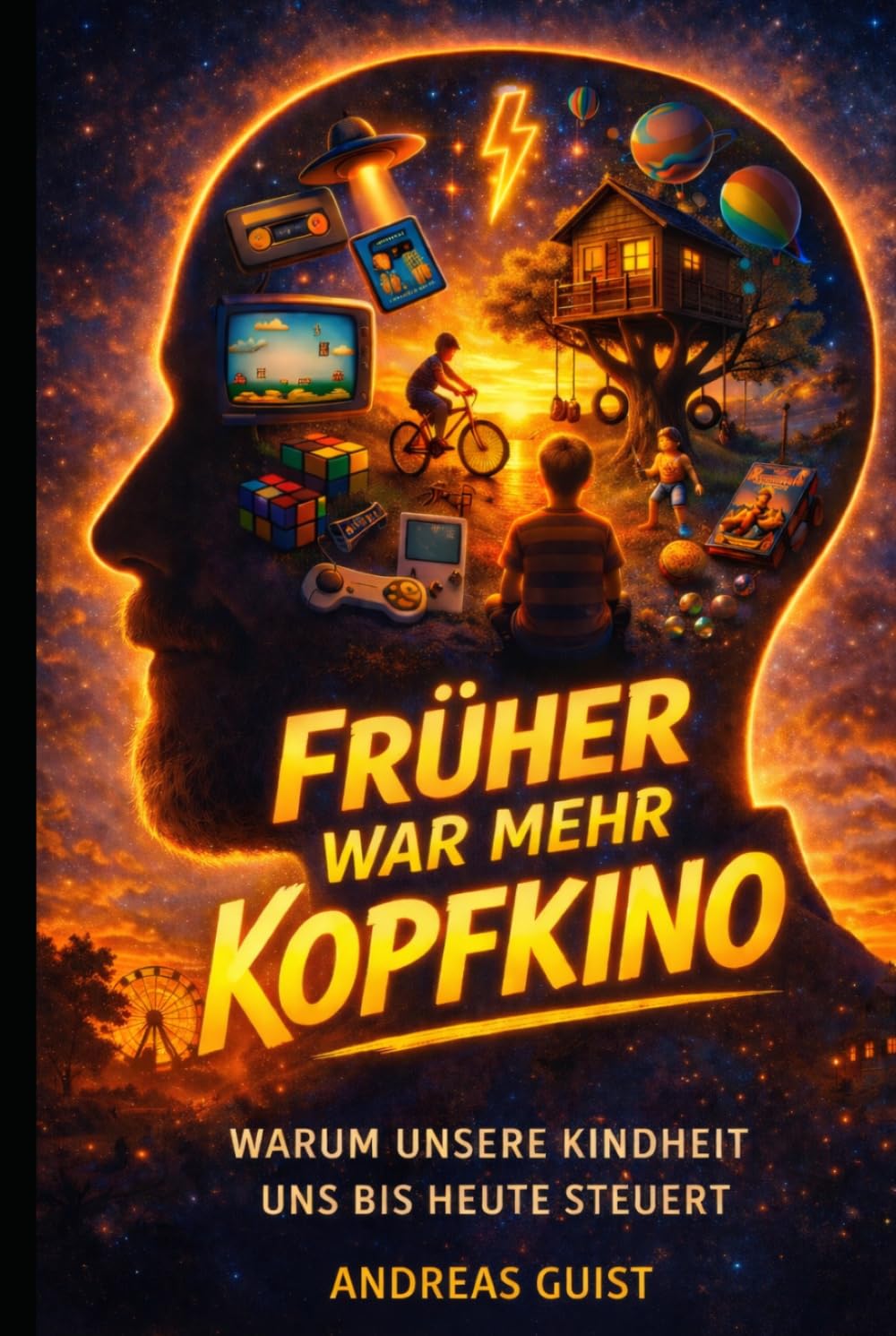 Früher war mehr Kopfkino: Warum unsere Kindheit uns bis heute steuert