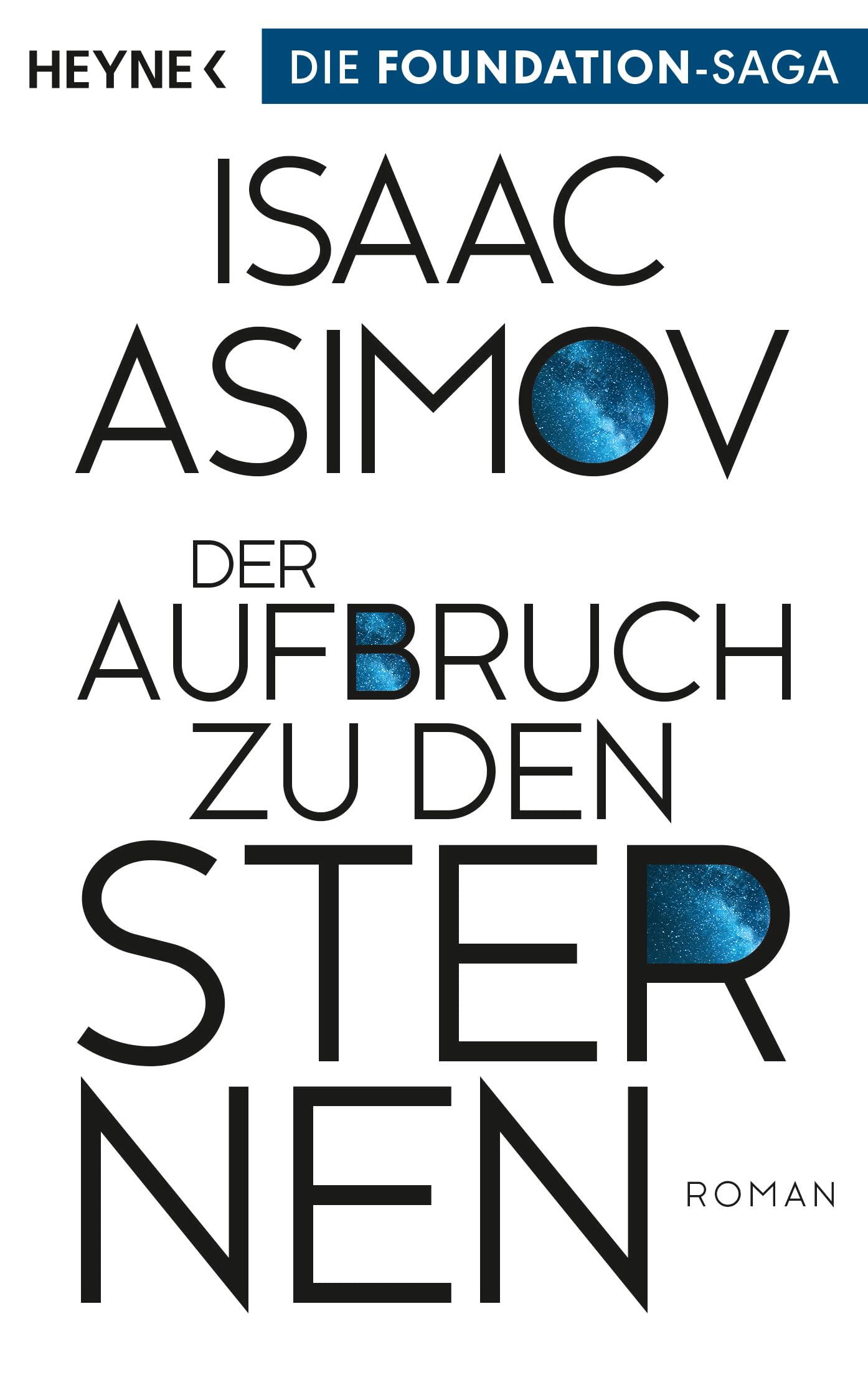 Der Aufbruch zu den Sternen: Roman