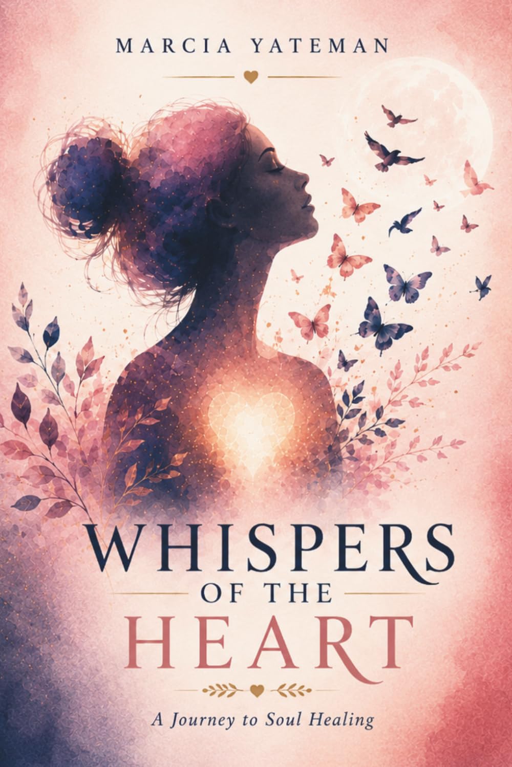 Whispers of the Heart: A Journey to Soul Healing