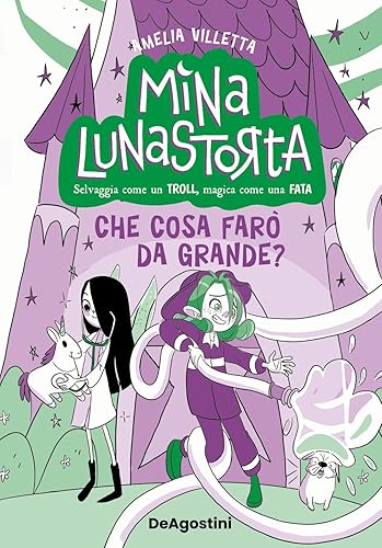 Che cosa farò da grande? Mina Lunastorta (Vol. 4)