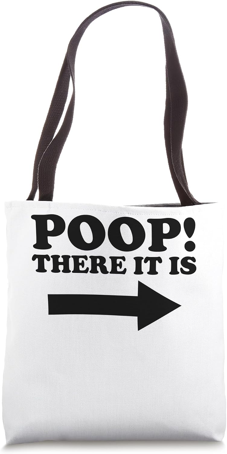 Poop There It Is Arrow Right Funny Toilet Humor Infant Poop Tote Bag