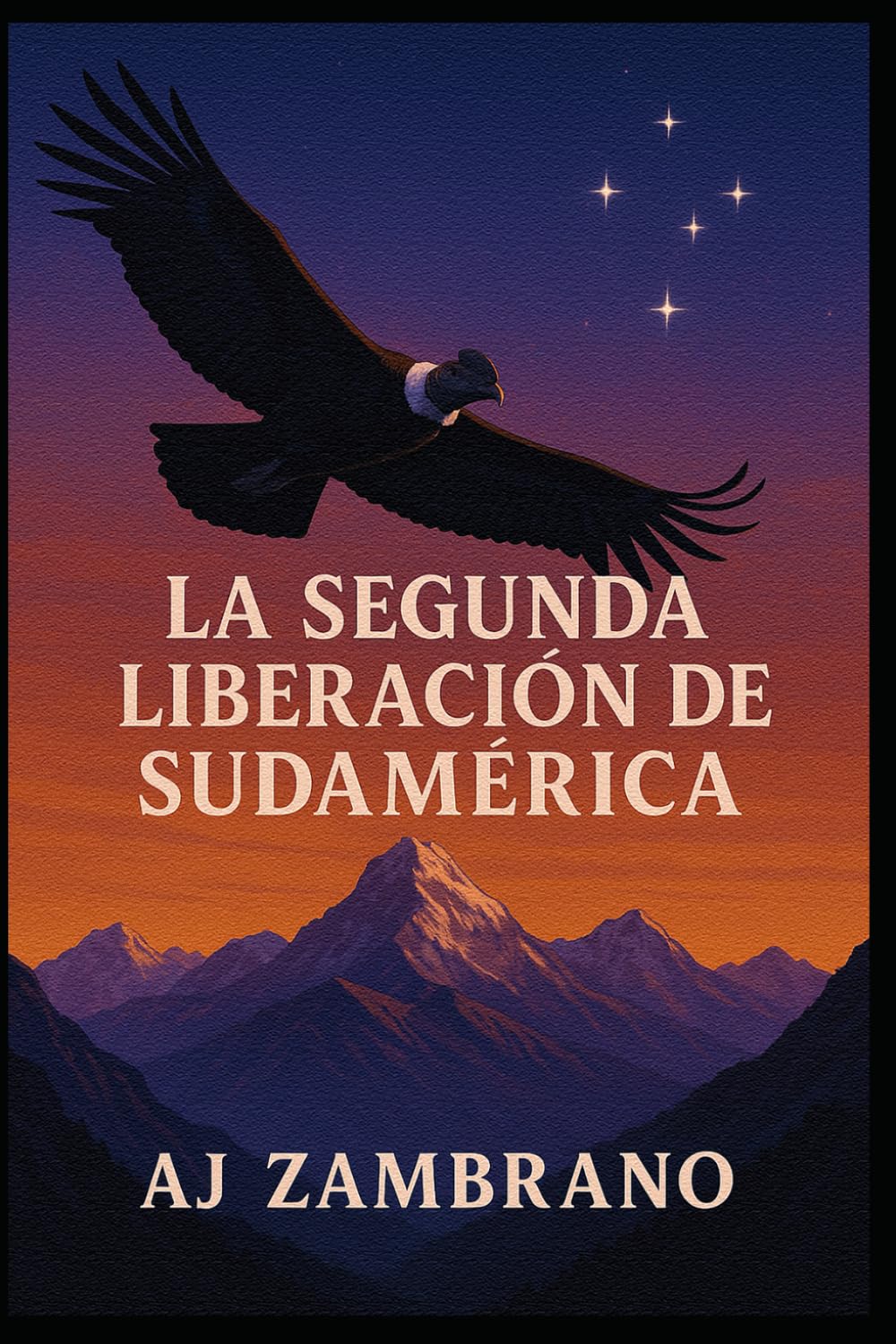 LA SEGUNDA LIBERACIÓN DE SUDAMÉRICA
