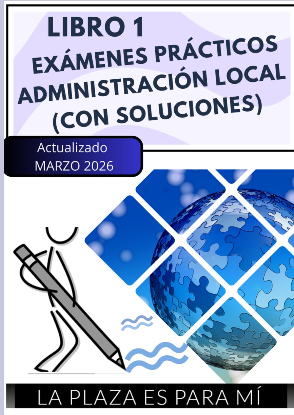 Libro 1- Exámenes prácticos de administración local (con soluciones): exámenes prácticos administración local