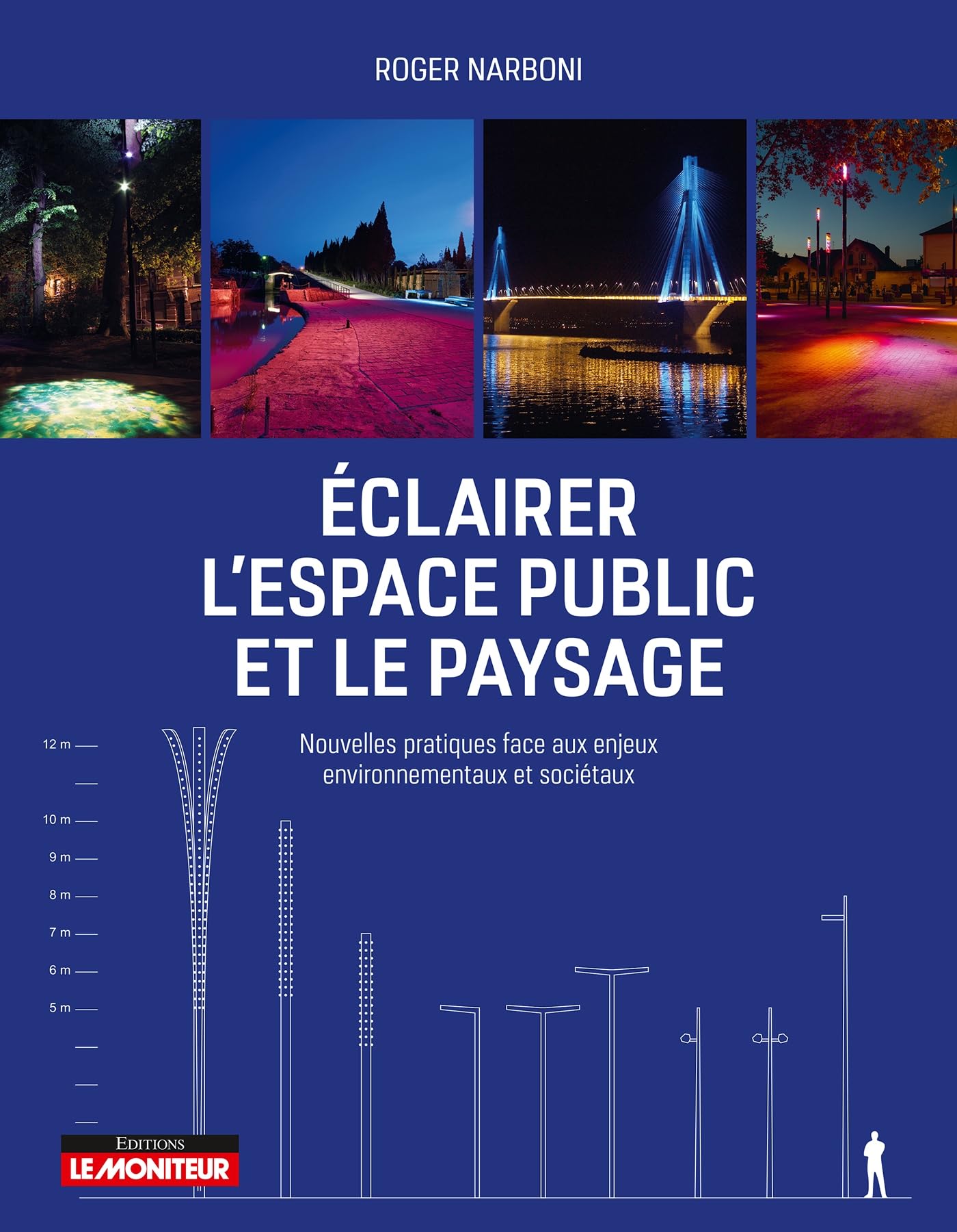 Éclairer l'espace public et le paysage pour réinventer la vie nocturne dans nos villes