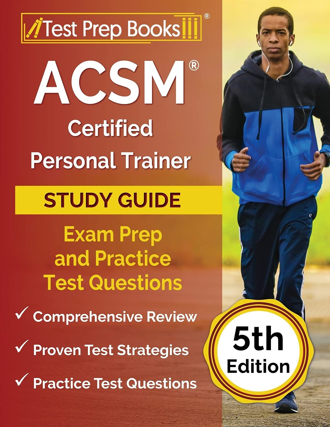 ACSM Certified Personal Trainer Study Guide: Exam Prep and Practice Test Questions: [5th Edition]