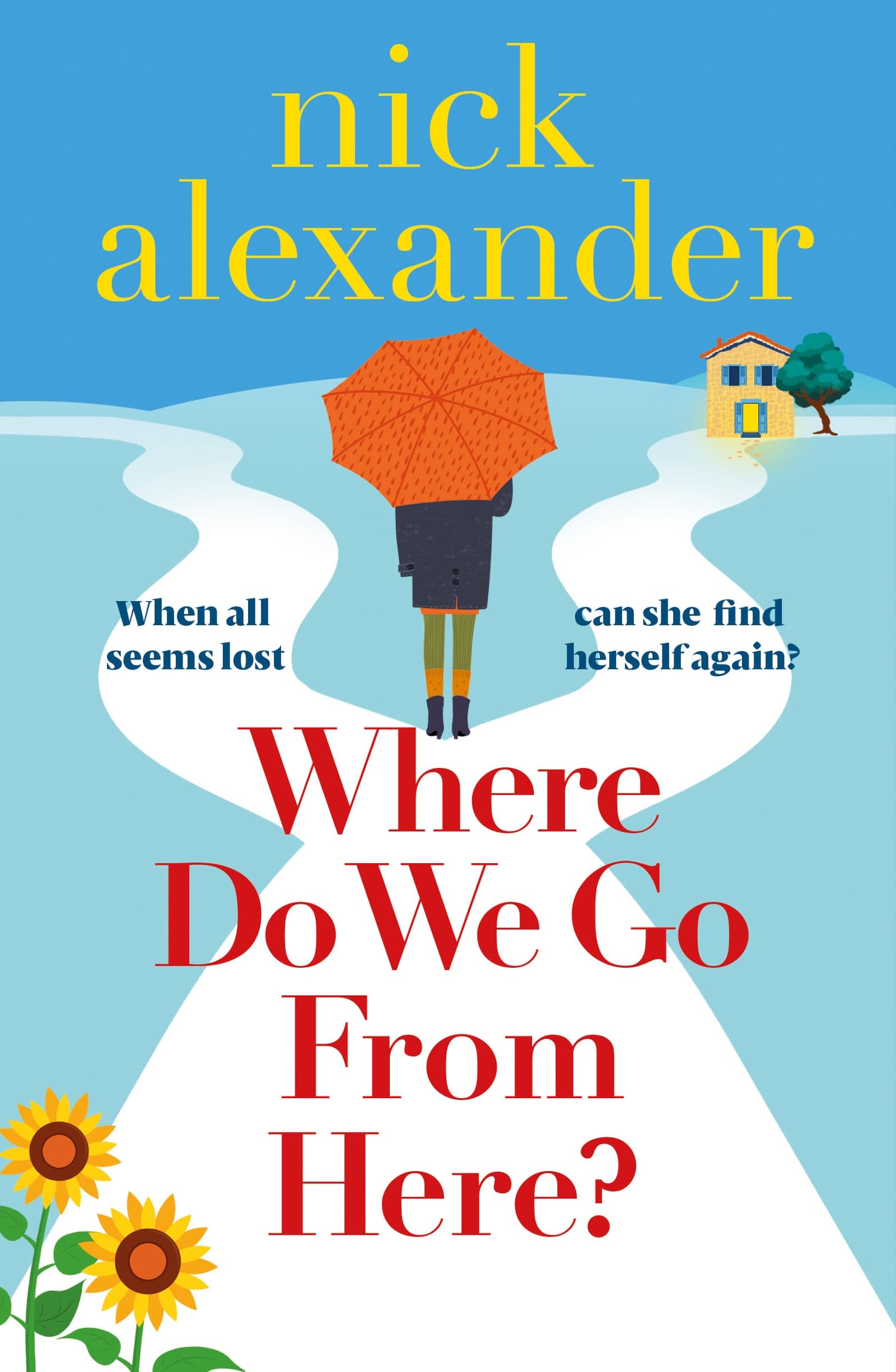 Where Do We Go from Here by Nick Alexander PAPERBACK 9781836184331