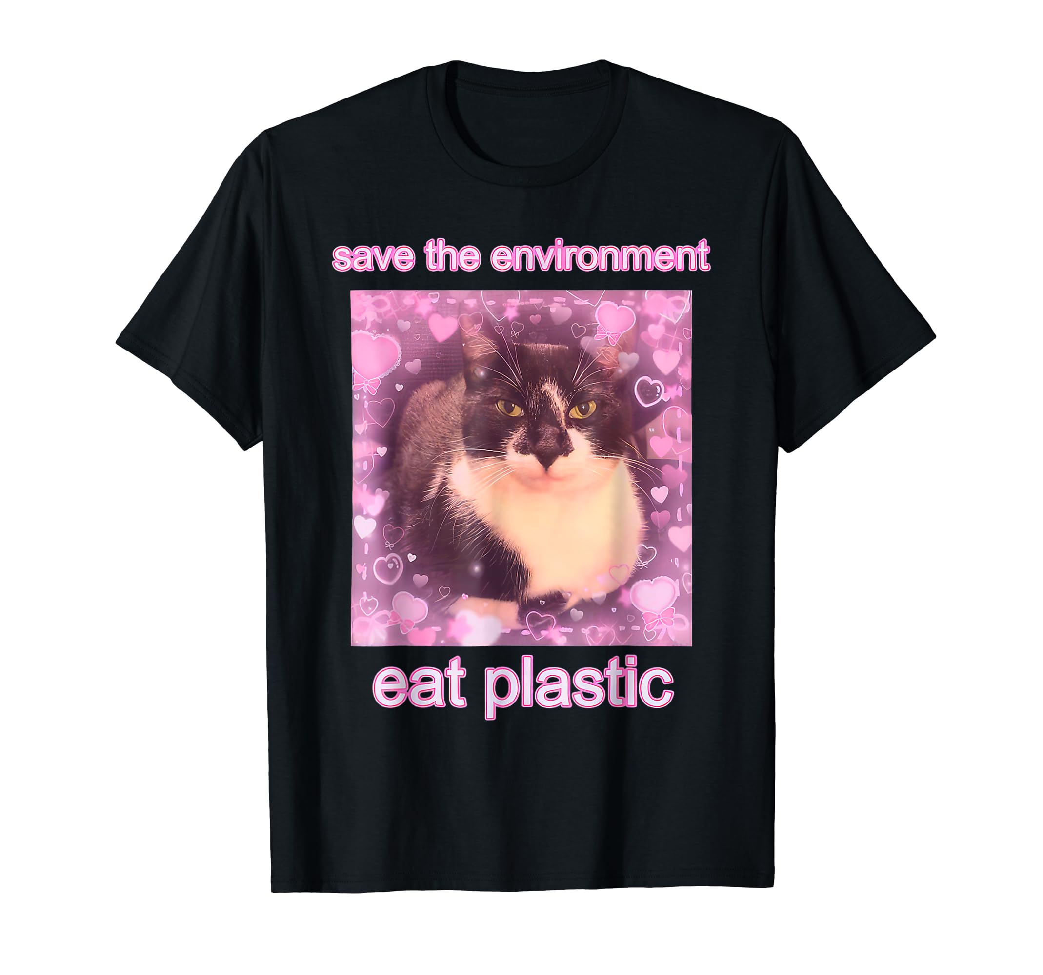 Save The Environment Eat Plastic Cute Cat MemeSave The Environment Eat Plastic Funny Cute Cat Meme T-ShirtOEKO-TEX STANDARD 100