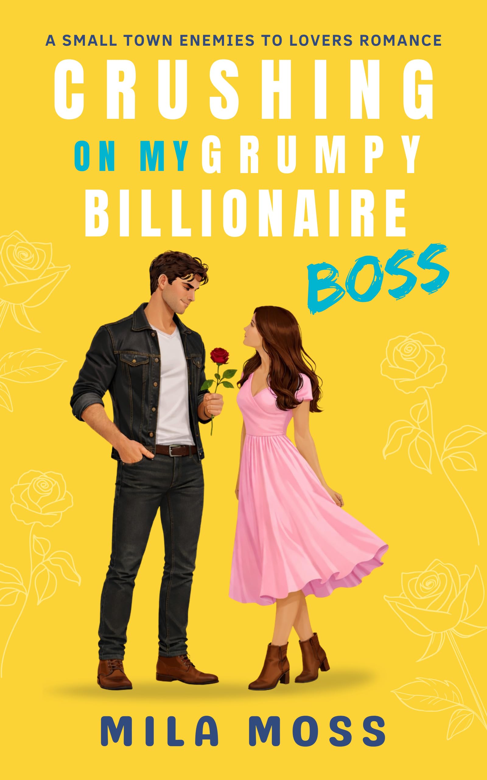 Crushing On My Grumpy Billionaire Boss (Enemies to Lovers)
