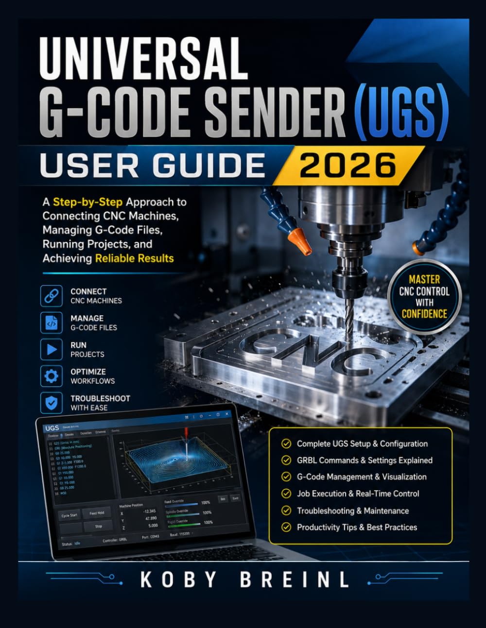 Universal G-code Sender (UGS) User Guide 2026: A Step-by-Step Approach to Connecting CNC Machines, Managing G-Code Files, Running Projects, and Achieving Reliable Results