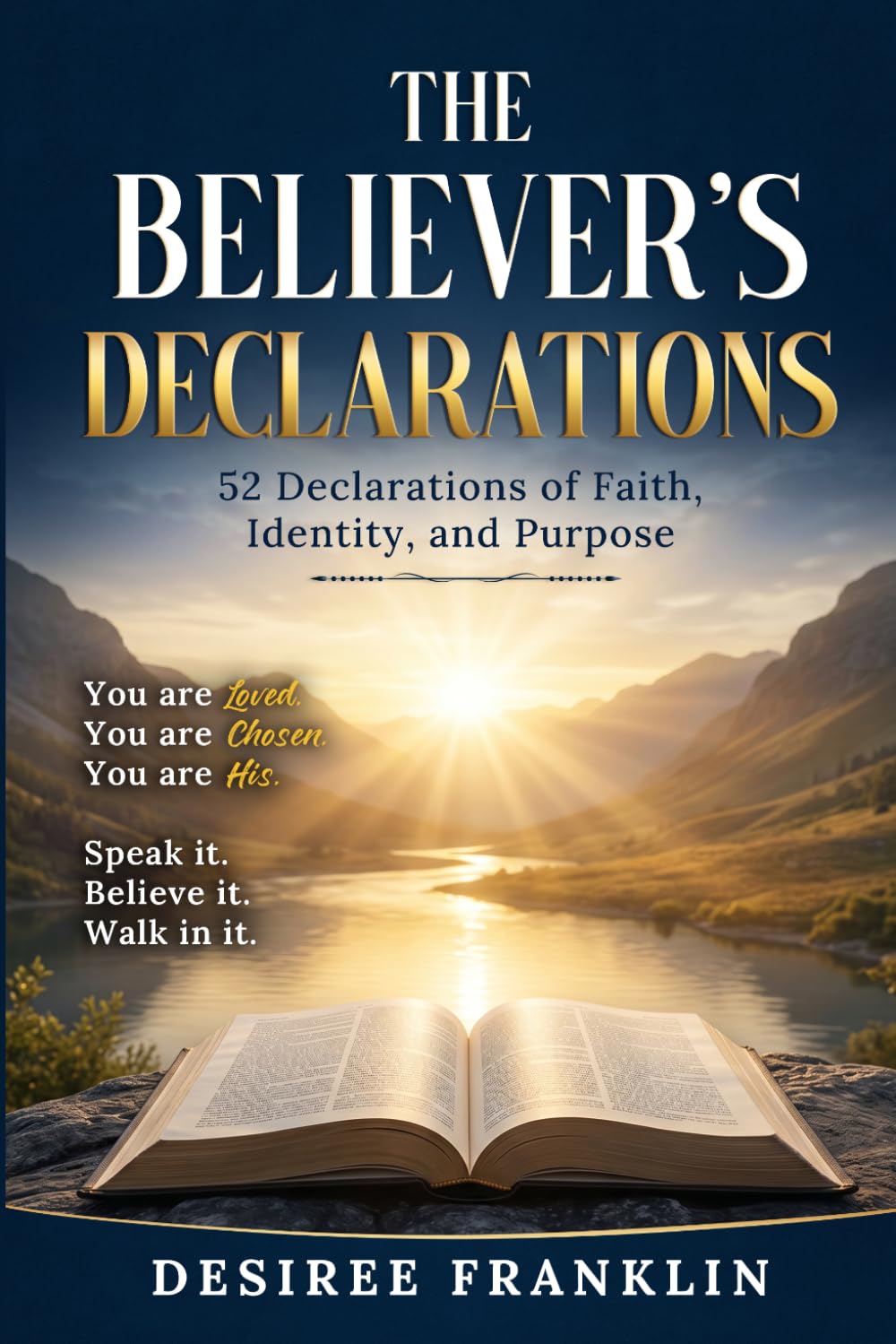 The Believer's Declarations: 52 Declarations of Faith, Identity, and Purpose
