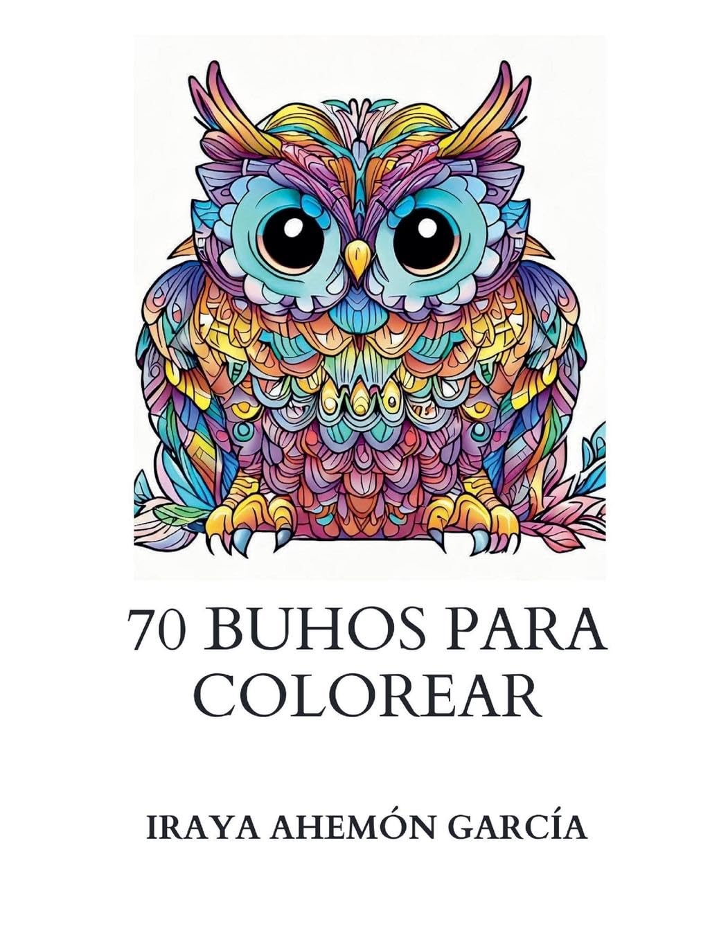 70 buhos para colorear (Libros Para Colorear)