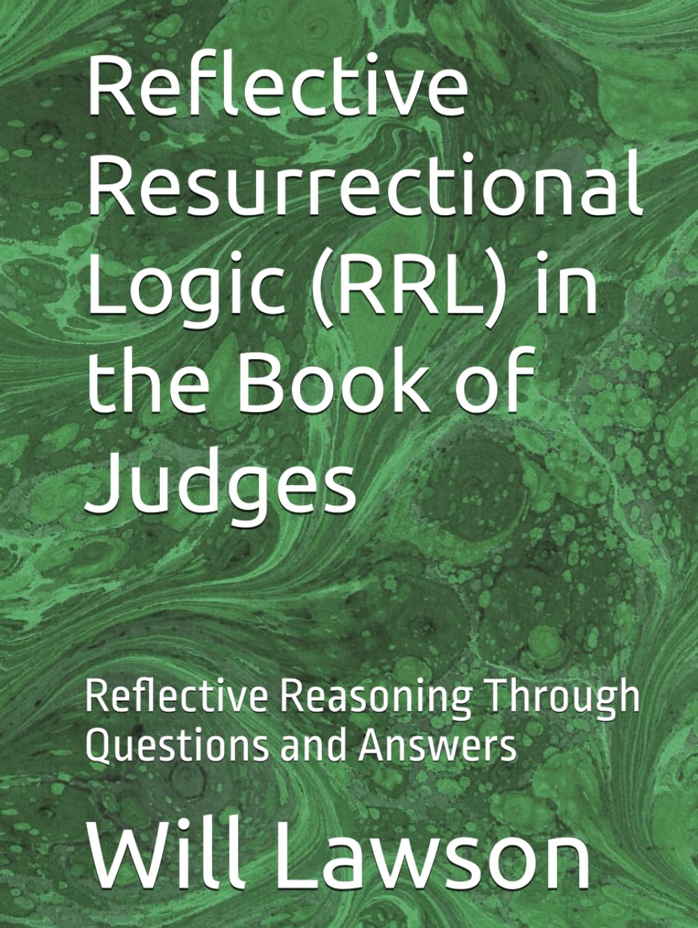 Reflective Resurrectional Logic (RRL) in the Book of Judges: Reflective Reasoning Through Questions and Answers