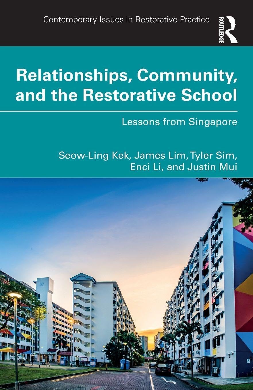 Relationships, Community, and the Restorative S. Kek, Kek, Li, Lim, Mui, Sim**