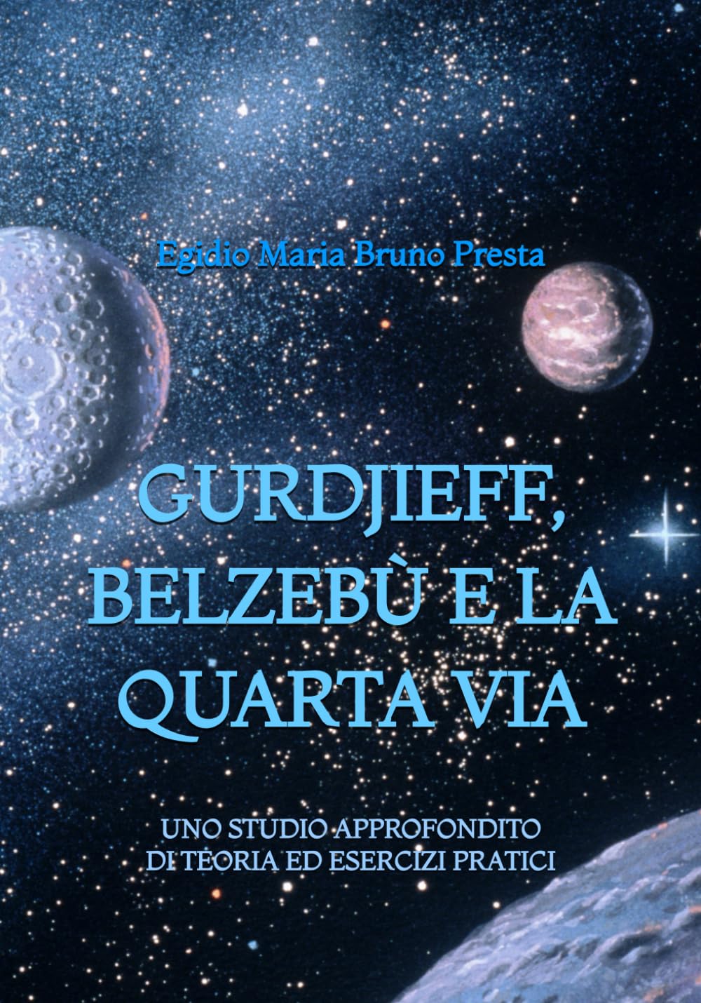 Gurdjieff, Belzebù e la Quarta Via: Uno Studio Approfondito di Teoria ed Esercizi Pratici