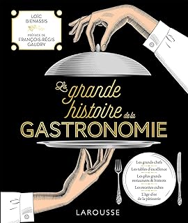 La grande histoire de la gastronomie