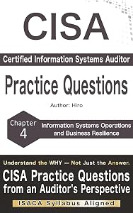 CISA Practice Questions: Chapter 4: Information Systems Operations and Business Resilience