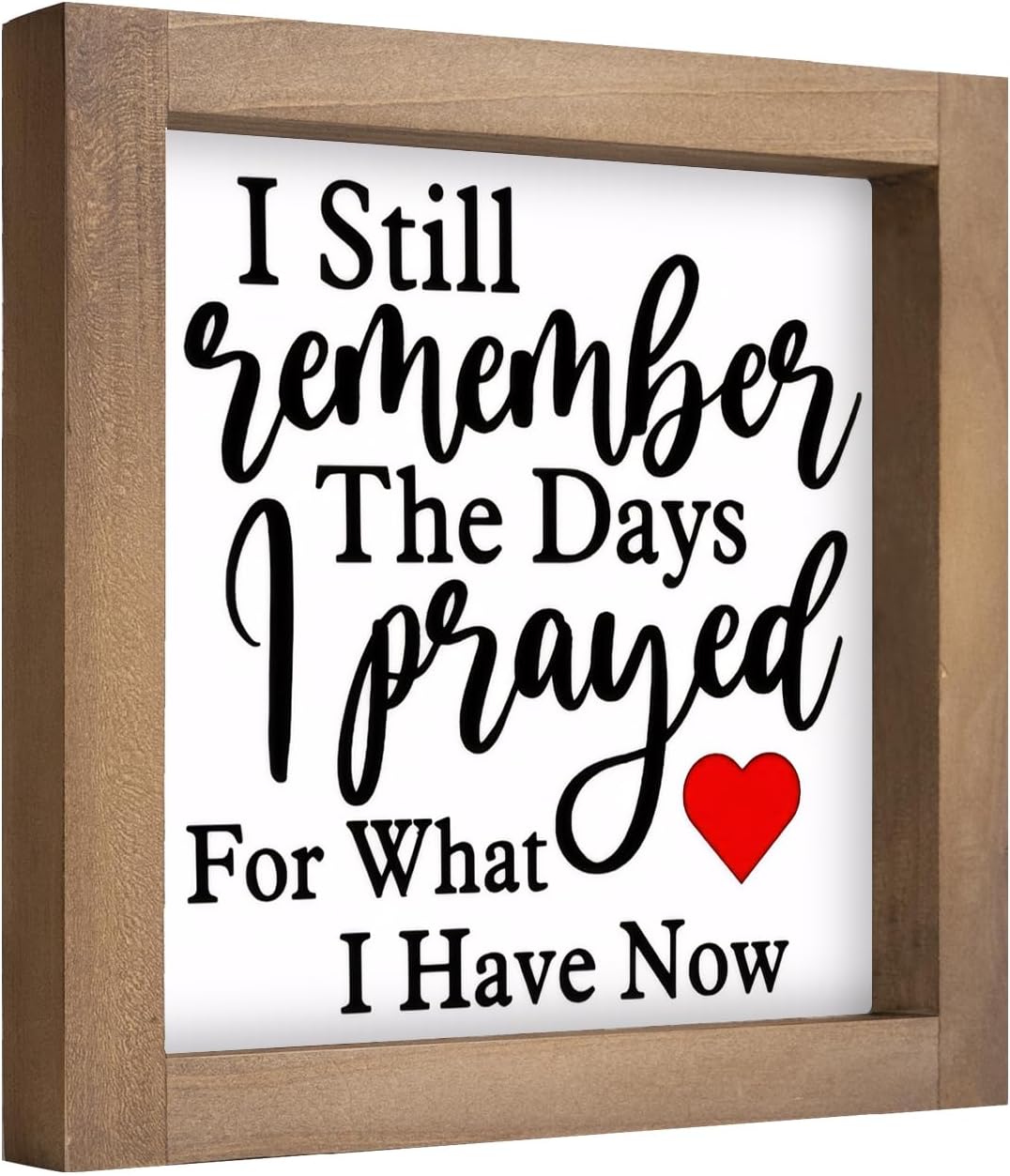 I Still Remember The Days I Prayed Sign, 6 Inch Wooden Christian Home Decor, Rustic Bible Verse Wall Art for Table Shelf Desk Office Kitchen Bathroom Farmhouse Decorations