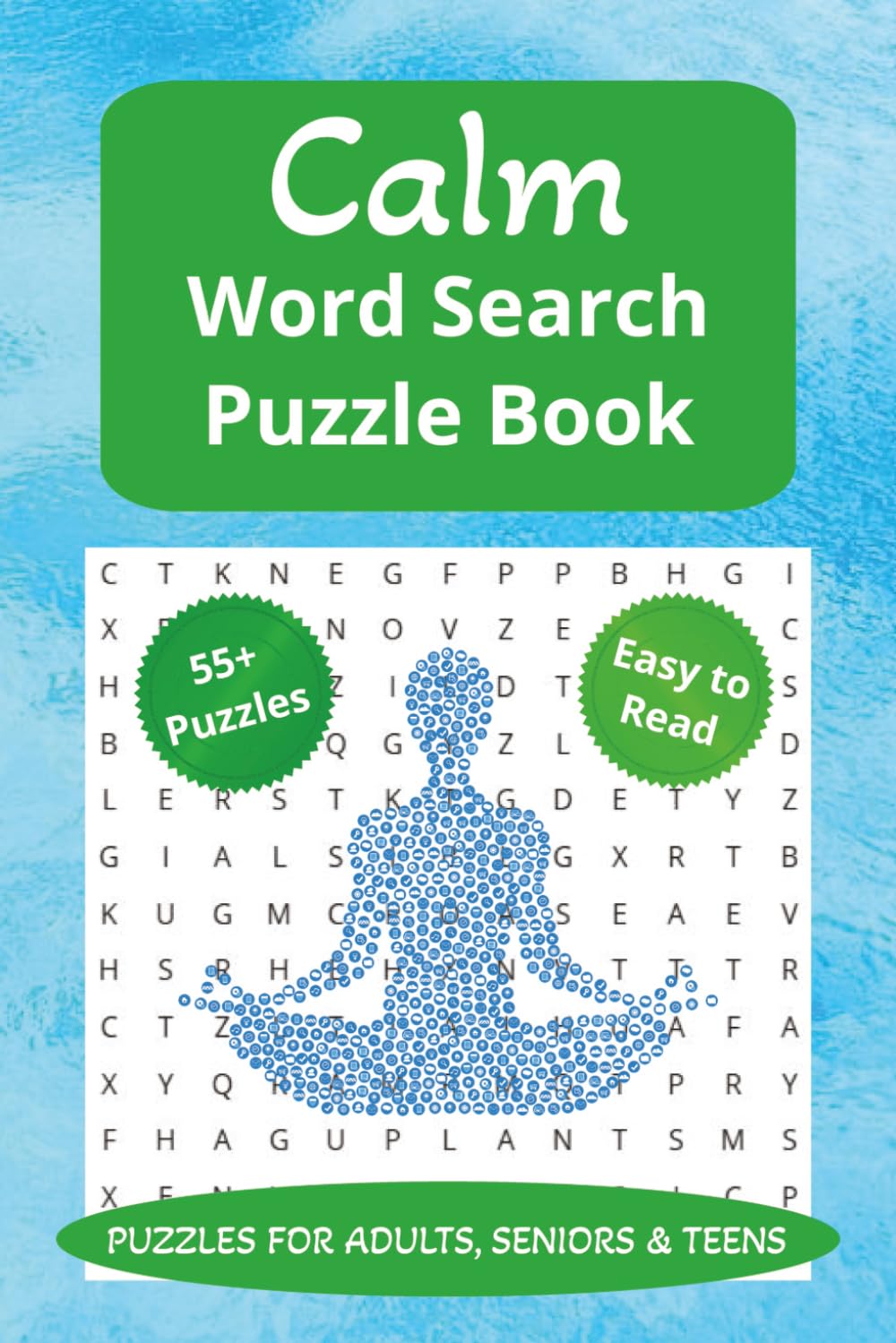 Calm Word Search Puzzle Book: Word Searches with Easy to Read Print about Calm, Mindfulness, Meditation and More | 6x9 inches, 120 pages | 55+ Puzzles... Gift for Vacations, Holidays and Free Times