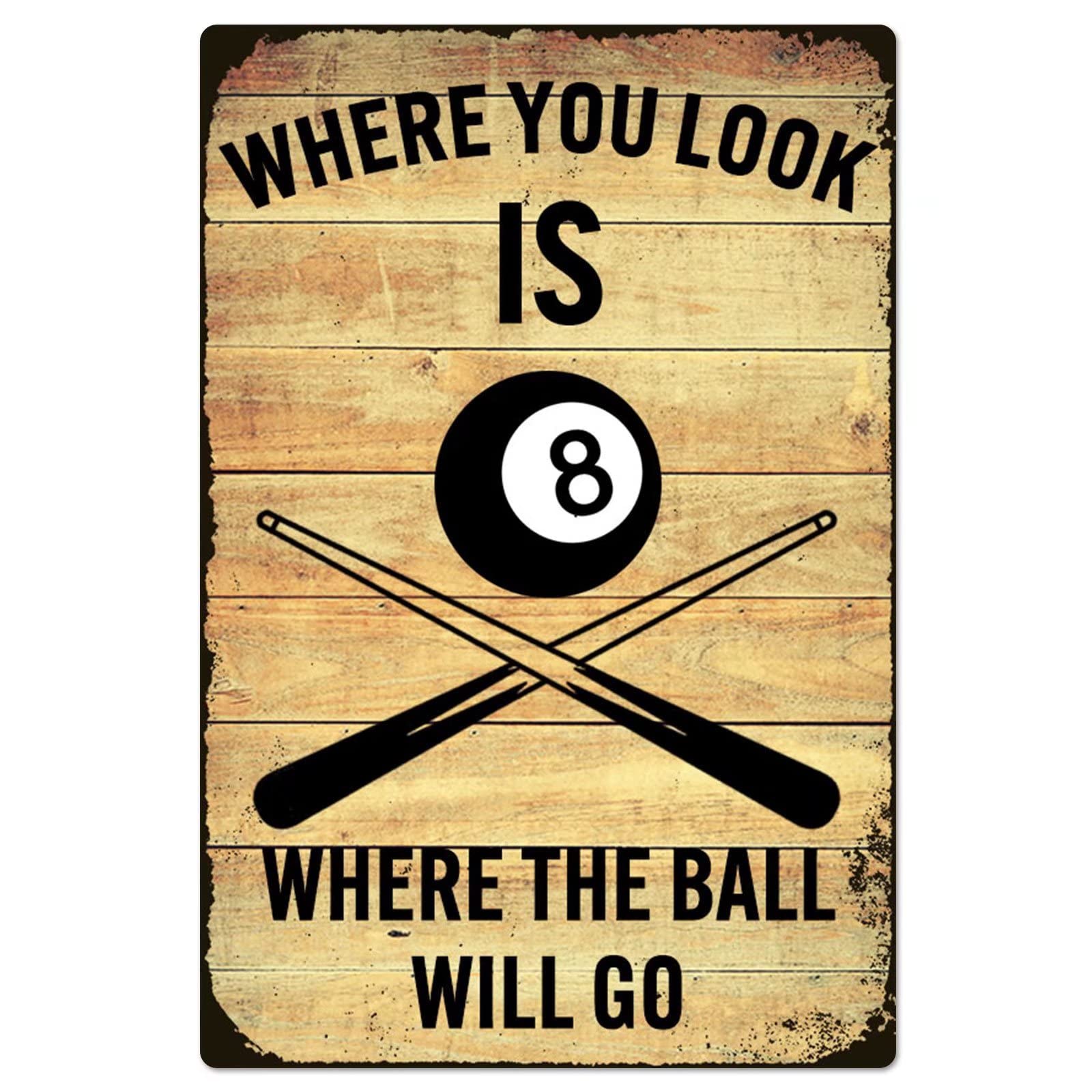 Peiyeety Az5 Vintage Billiards Black Eight Billiards Where You Look Is Where The Ball Will Go Pool Billiard Poster Metal Aluminium Tin Sign 8X12 Inch Wall Decor
