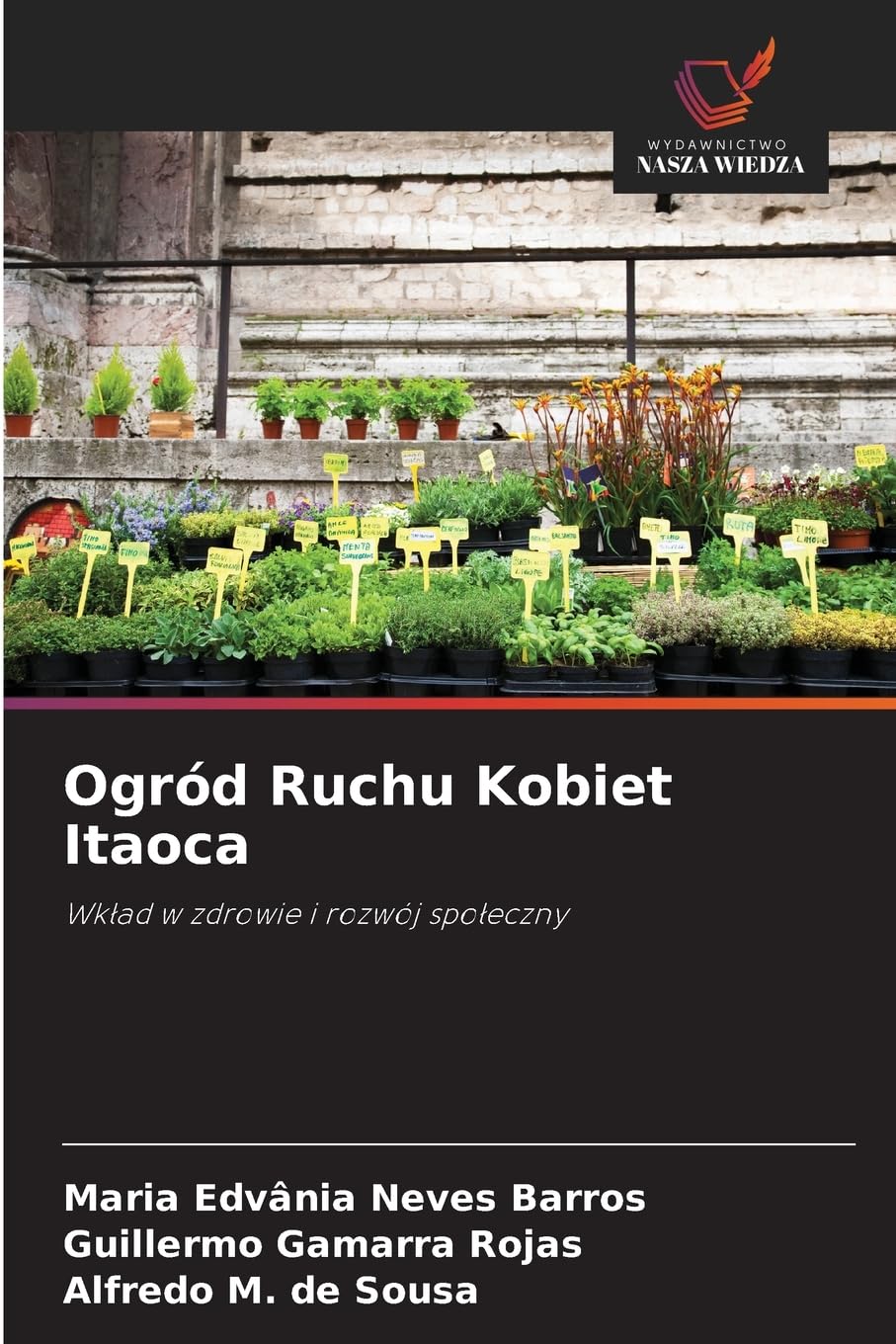 Ogród Ruchu Kobiet Itaoca: Wk¿ad w zdrowie i rozwój spo¿eczny