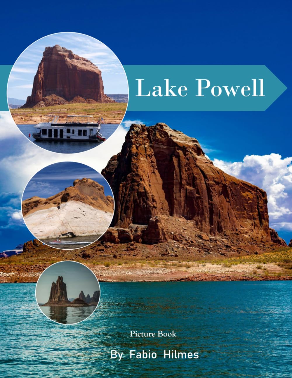 Lake Powell: A Perfect Coffee Table Picture Book – Travel and Tourism Lovers