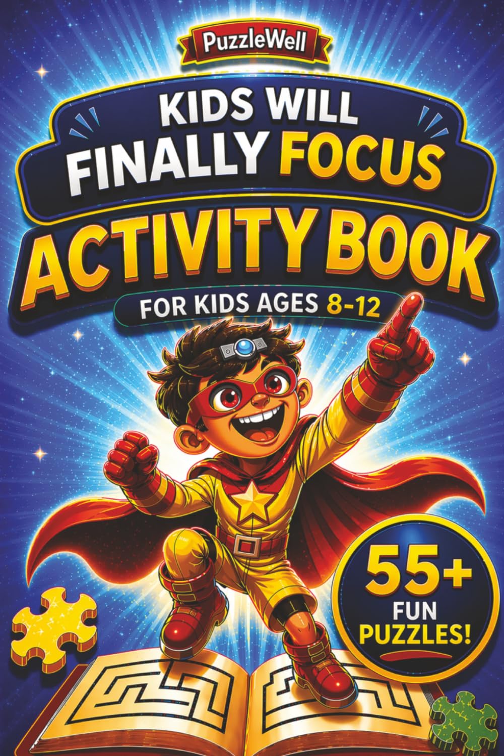 PuzzleWell ADHD-Friendly Activity Book for Kids Ages 8–12: A Fun Puzzle Book with Crosswords, Word Searches, Mazes, Word Scrambles, and More
