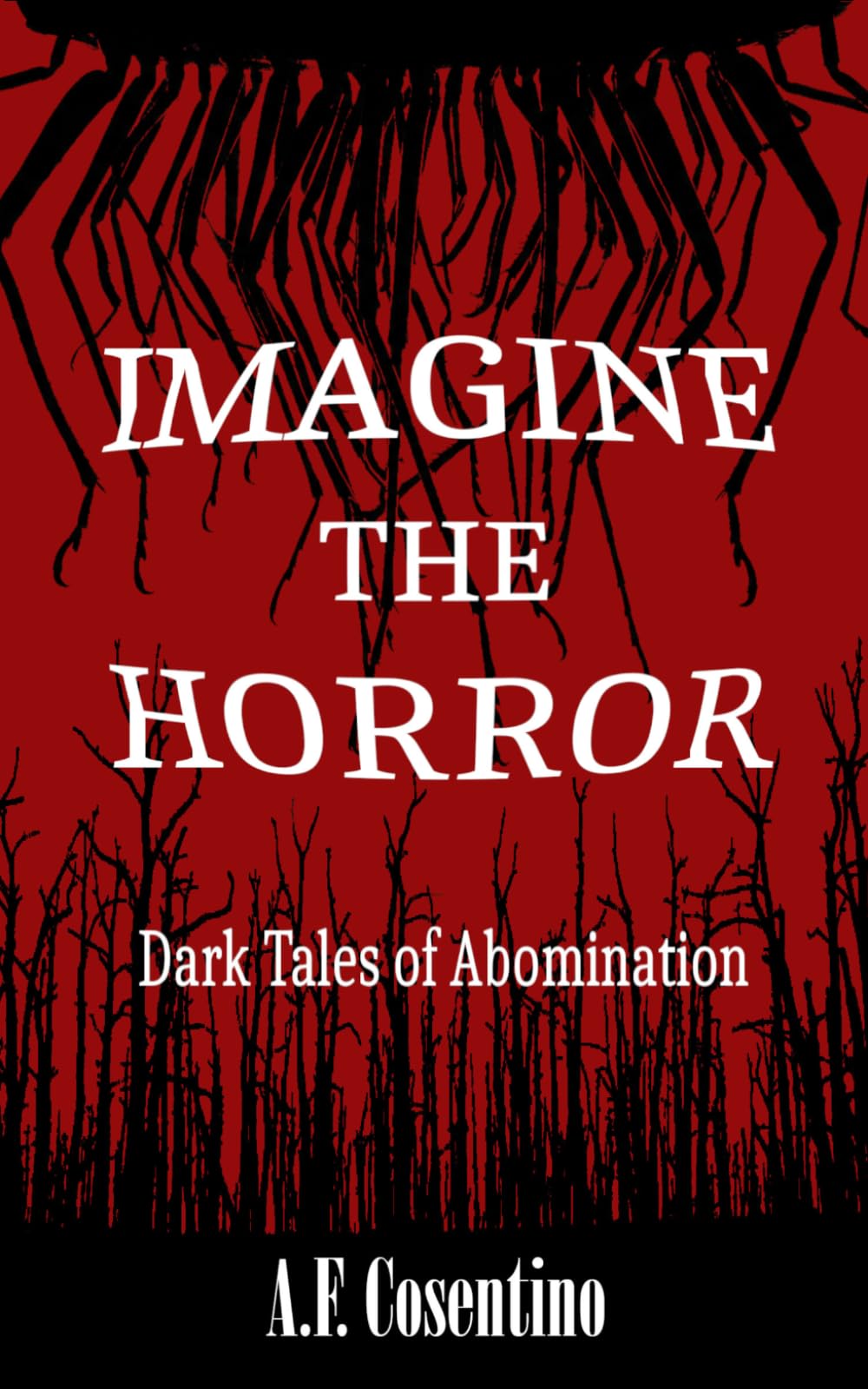 Imagine the Horror: Dark Tales of Abomination