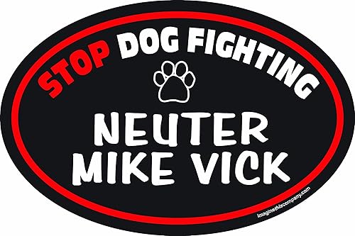 Imán de coche de 4 pulgadas por 6 pulgadas para problemas sociales ovalados, Neuter Mike Vick