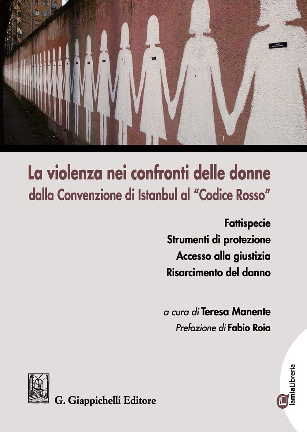 La Violenza Nei Confronti Delle Donne Dalla Convenzione Di Istanbul Al «Codice Rosso» - 4