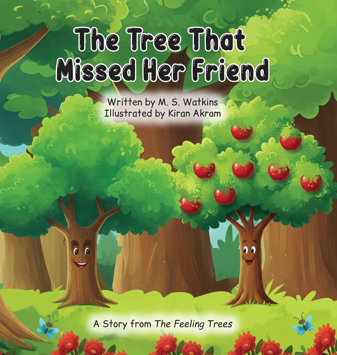 The Tree That Missed Her Friend (The Feeling Trees)