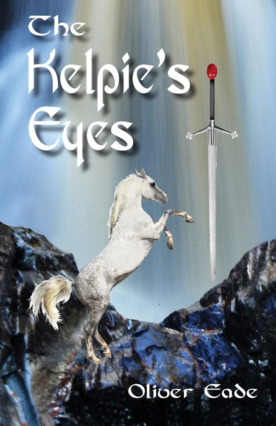 The Kelpie's Eyes,Oliver Eade