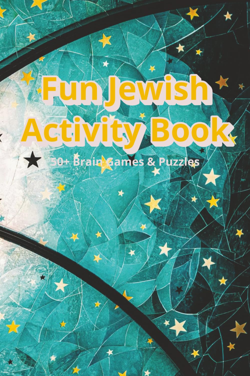 Fun Jewish Activity Book: 50+ Brain Games & Puzzles