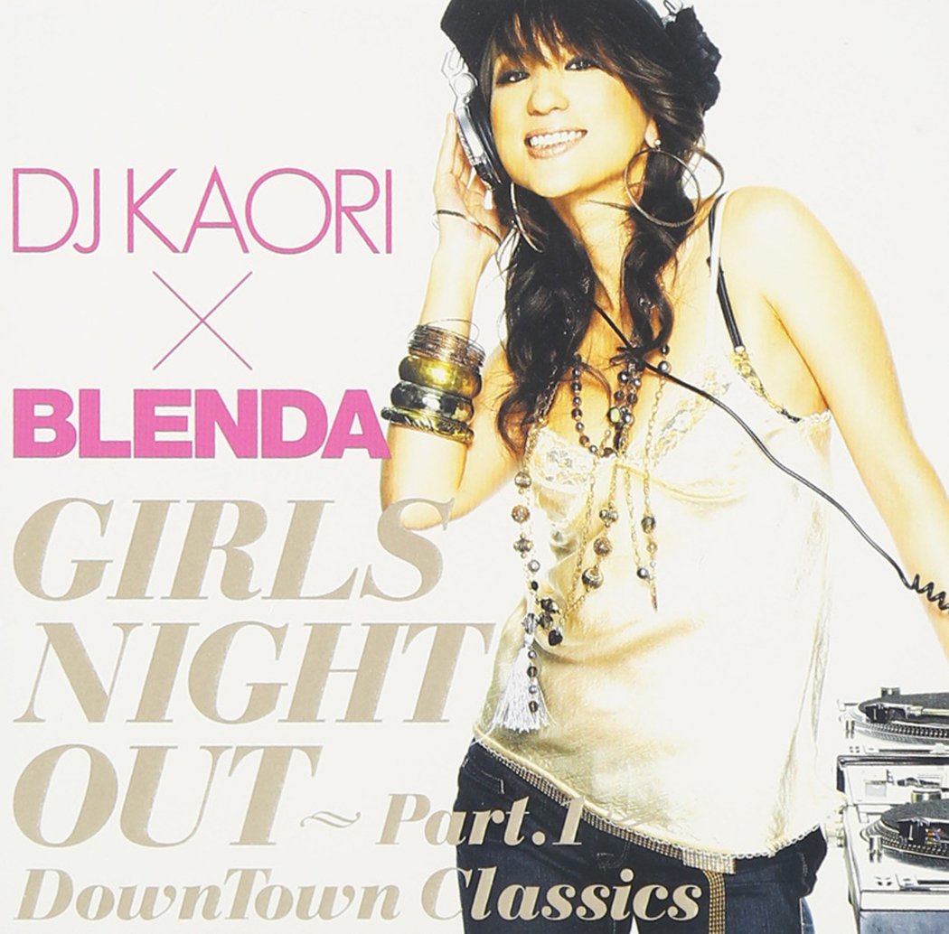 Amazon.co.jp: DJ KAORI×BLENDA ガールズ・ナイト・アウト: ミュージック