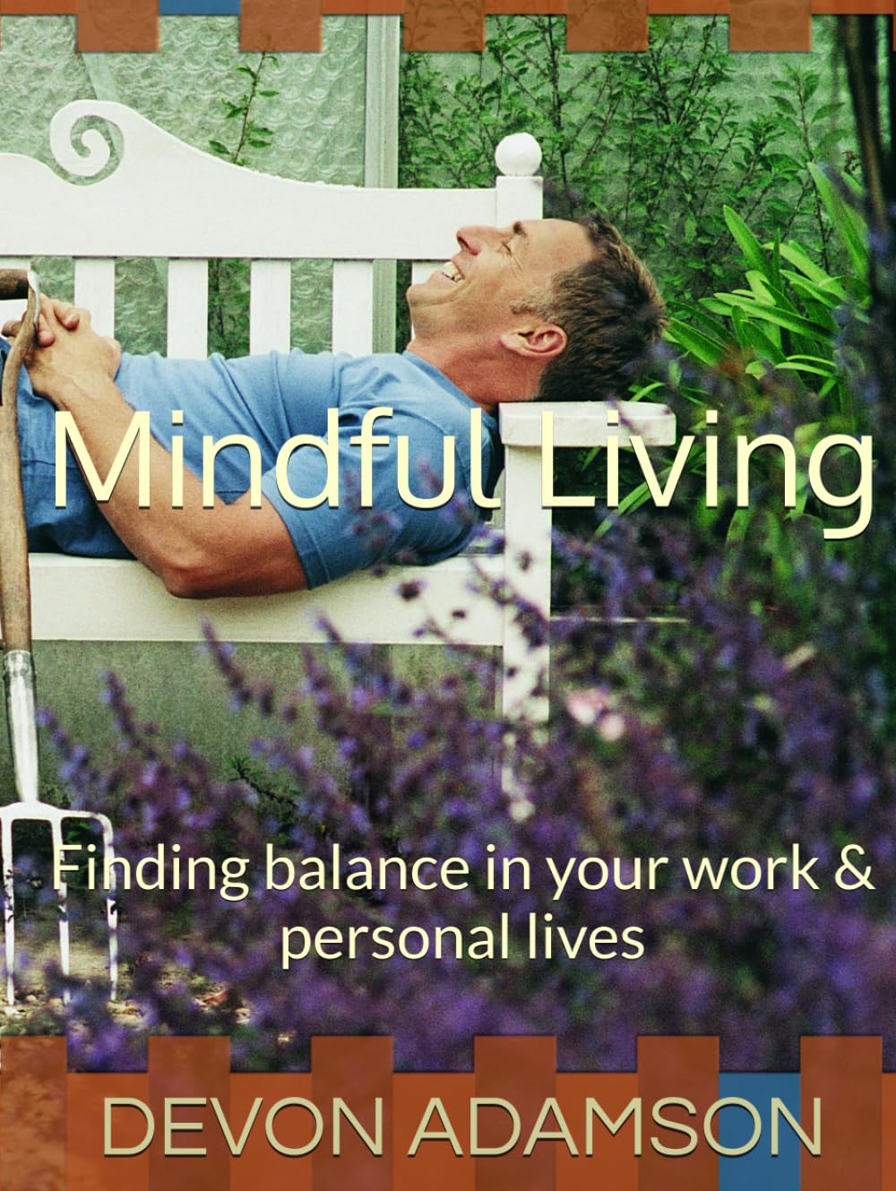 Mindful Living: Finding balance in your work & personal lives