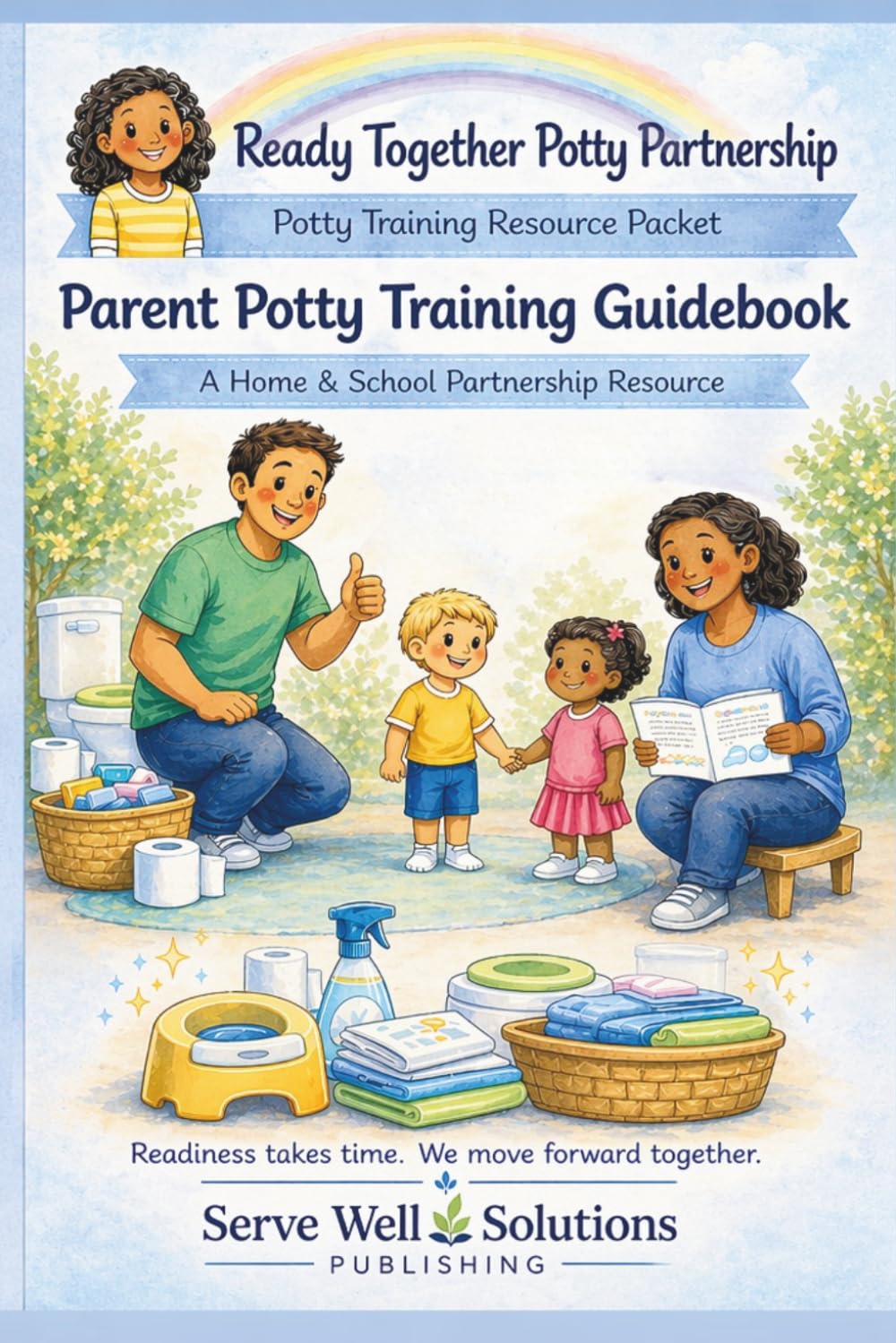 Ready Together Potty Partnership: Parent Potty Training Guidebook: A Home & School Partnership Resource