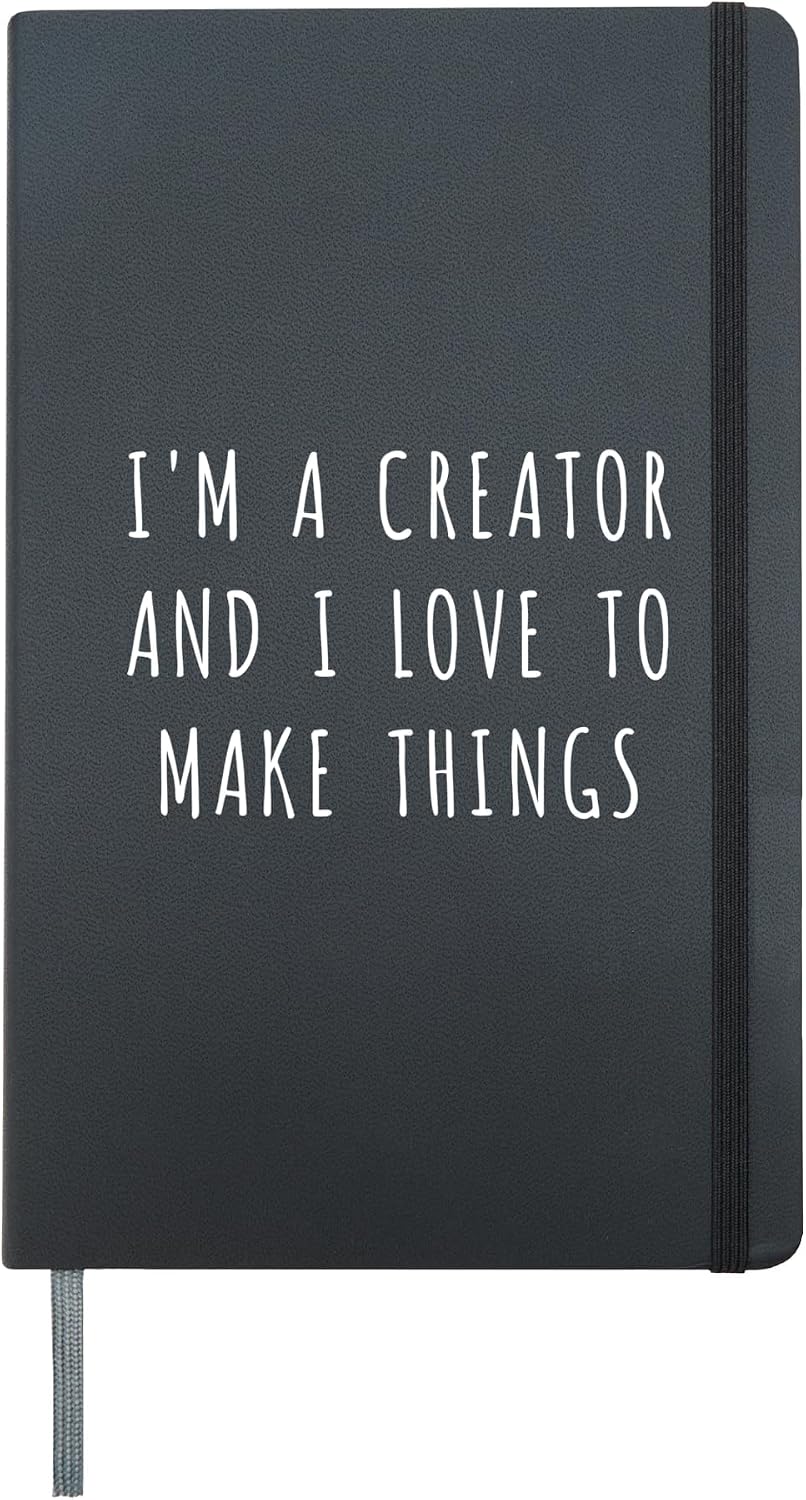 I'm a creator and I love to make things Hardcover Journal, Black