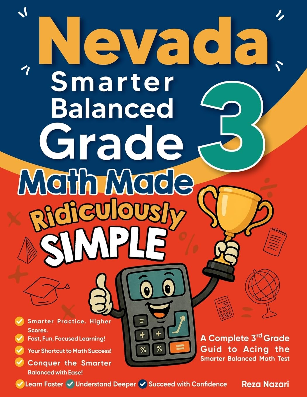 Nevada Smarter Balanced Grade 3 Math Made Ridiculously Simple: A Comprehensive 3rd Grade Guide to Acing Smarter Balanced Math Test