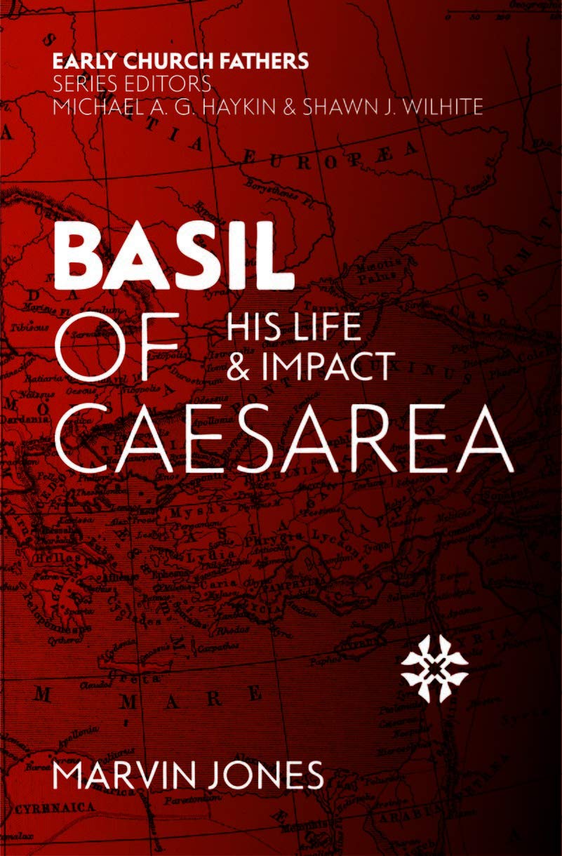Basil of Caesarea: His Life and Impact (The Early Church Fathers)