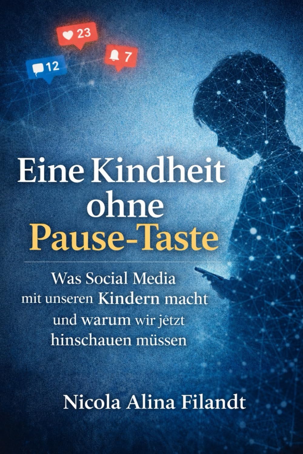 Eine Kindheit ohne Pause-Taste: Was Social Media mit unseren Kindern macht und warum wir jetzt hinschauen müssen